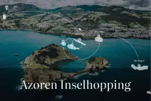 Die beste Reiseroute für dein Inselhopping auf den Azoren