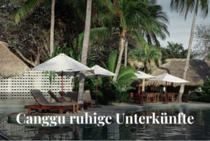 5 ruhige Unterkünfte in Canggu: Hier findest du Entspannung