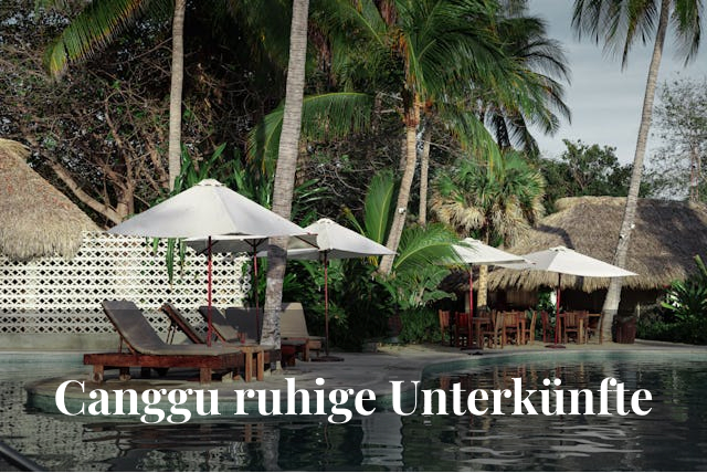 5 ruhige Unterkünfte in Canggu: Hier findest du Entspannung