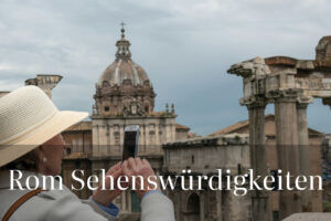 Die 10 wichtigsten Sehenswürdigkeiten vom Rom