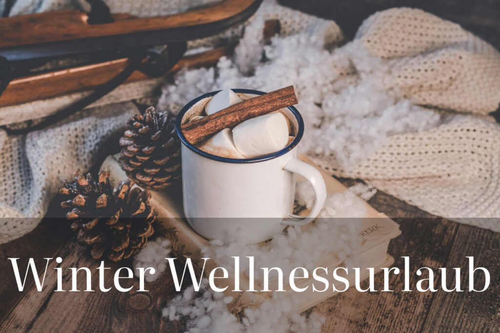 Winter Wellness-Urlaub: Entspannung in der kalten Jahreszeit