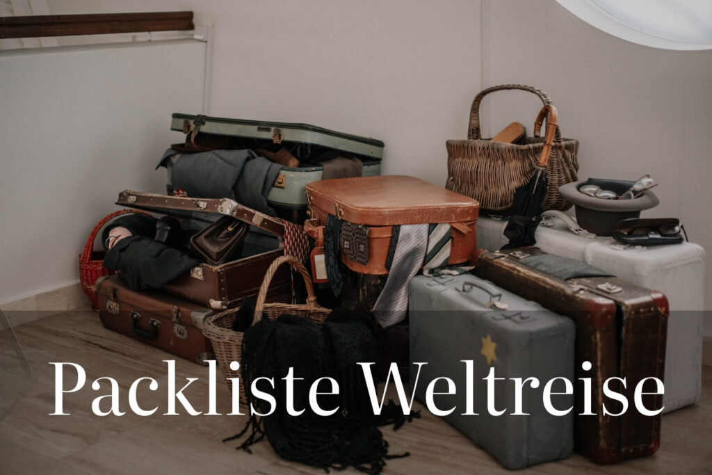 Die perfekte Packliste für deine Weltreise