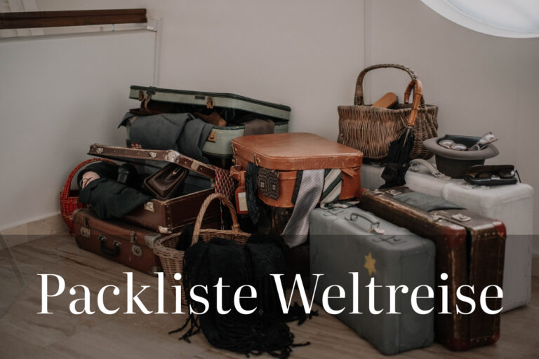 Die perfekte Packliste für deine Weltreise